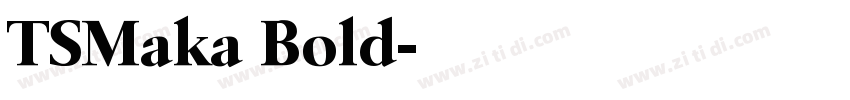 TSMaka Bold字体转换 TSMaka Bold字体转换